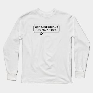 There Demons Long Sleeve T-Shirt